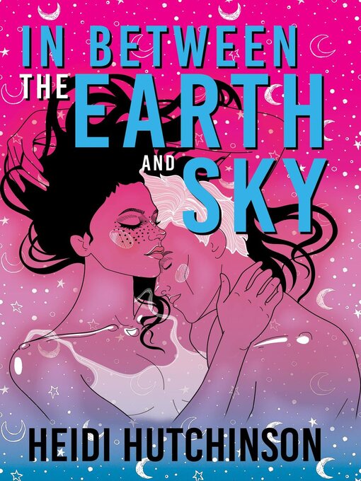 Title details for In Between the Earth and Sky by Heidi Hutchinson - Available
